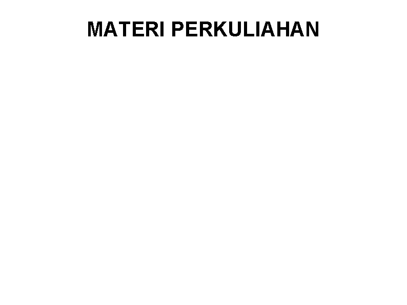 MATERI PERKULIAHAN BAGIAN KETIGA: PENGAMBILAN KEPUTUSAN MANAJERIAL 15. Evaluasi Kinerja dan Pelaporan Segmen 16.