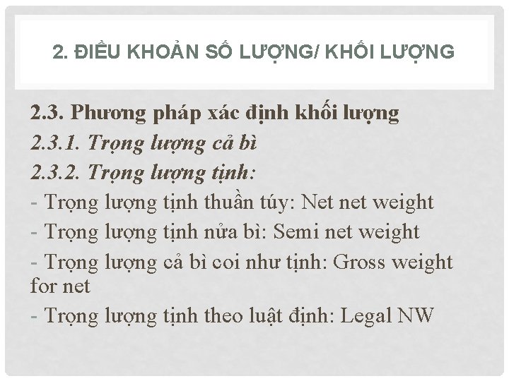 2. ĐIỀU KHOẢN SỐ LƯỢNG/ KHỐI LƯỢNG 2. 3. Phương pháp xác định khối