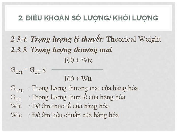 2. ĐIỀU KHOẢN SỐ LƯỢNG/ KHỐI LƯỢNG 2. 3. 4. Trọng lượng lý thuyết: