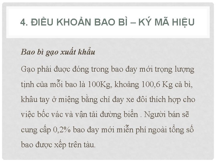 4. ĐIỀU KHOẢN BAO BÌ – KÝ MÃ HIỆU Bao bì gạo xuất khẩu