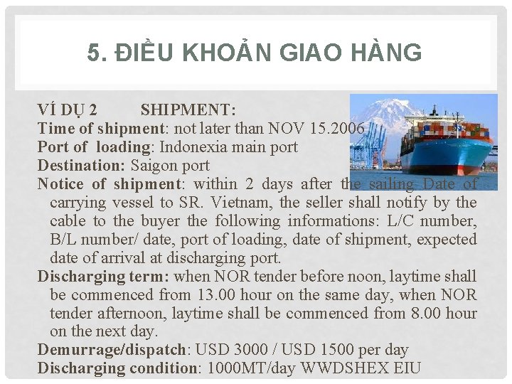 5. ĐIỀU KHOẢN GIAO HÀNG VÍ DỤ 2 SHIPMENT: Time of shipment: not later