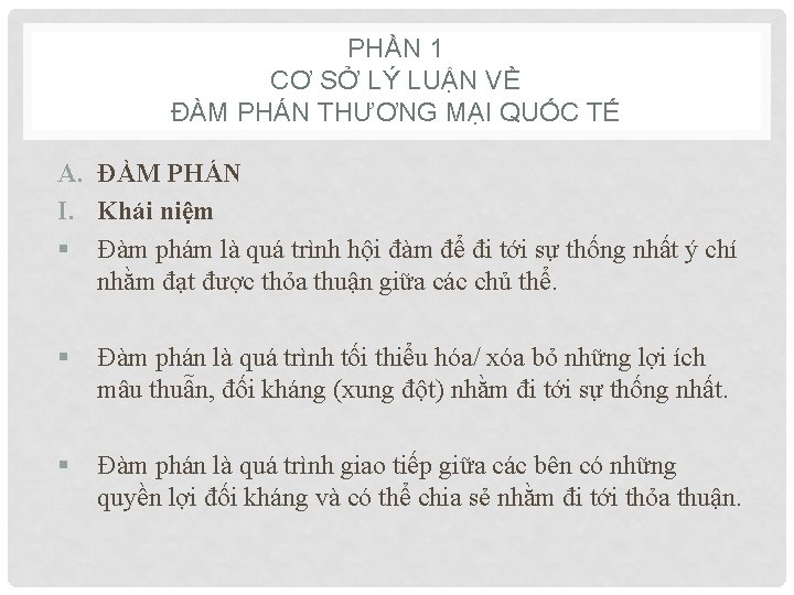 PHẦN 1 CƠ SỞ LÝ LUẬN VỀ ĐÀM PHÁN THƯƠNG MẠI QUỐC TẾ A.