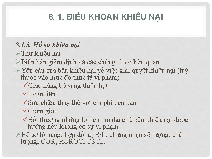 8. 1. ĐIỀU KHOẢN KHIẾU NẠI 8. 1. 5. Hồ sơ khiếu nại ØThư