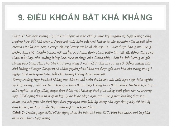 9. ĐIỀU KHOẢN BẤT KHẢ KHÁNG Cách 1: Hai bên không chịu trách nhiệm