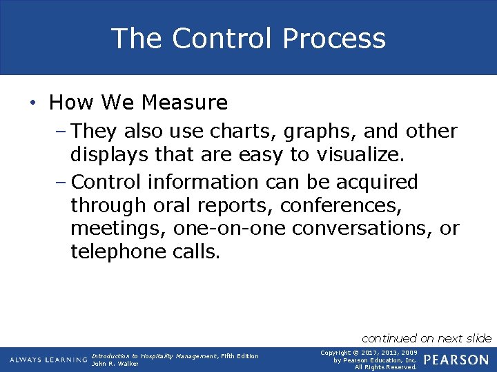 The Control Process • How We Measure – They also use charts, graphs, and