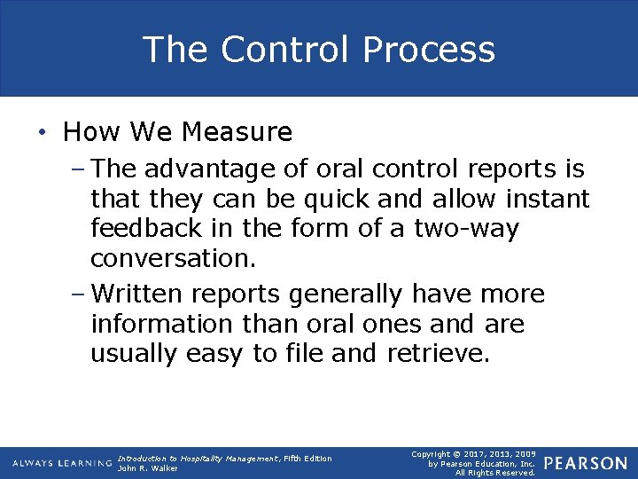 The Control Process • How We Measure – The advantage of oral control reports