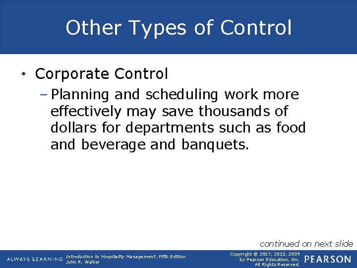 Other Types of Control • Corporate Control – Planning and scheduling work more effectively
