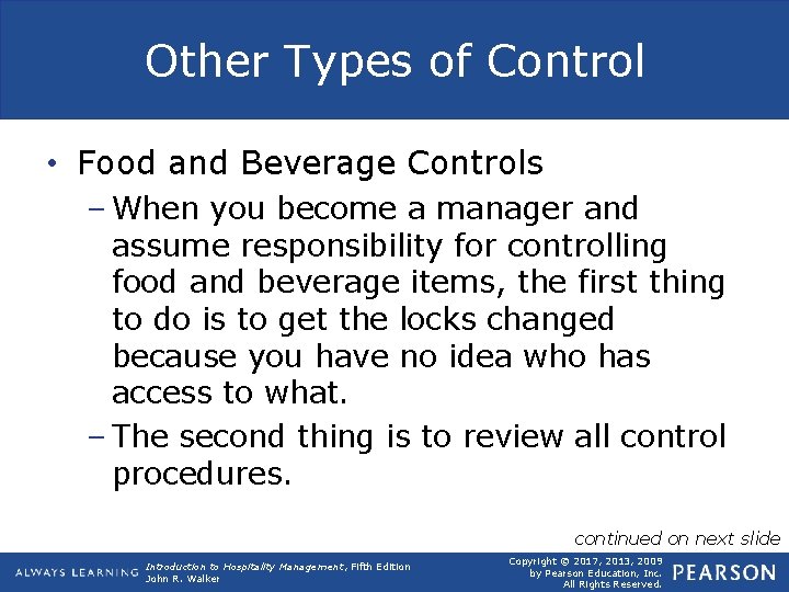 Other Types of Control • Food and Beverage Controls – When you become a