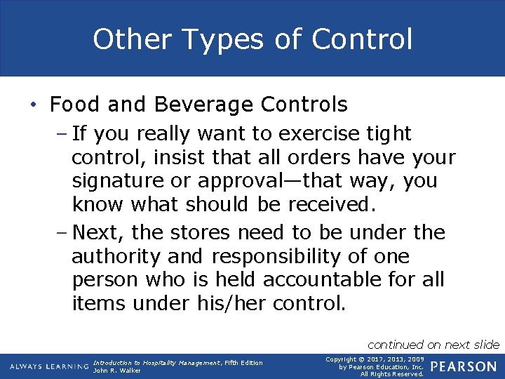 Other Types of Control • Food and Beverage Controls – If you really want