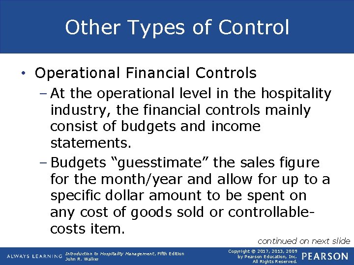 Other Types of Control • Operational Financial Controls – At the operational level in