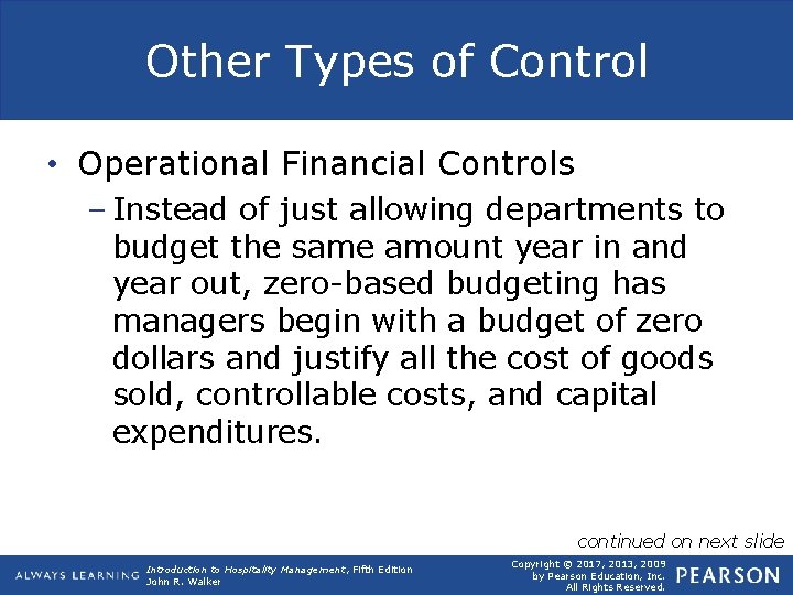 Other Types of Control • Operational Financial Controls – Instead of just allowing departments