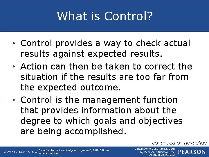 What is Control? • Control provides a way to check actual results against expected