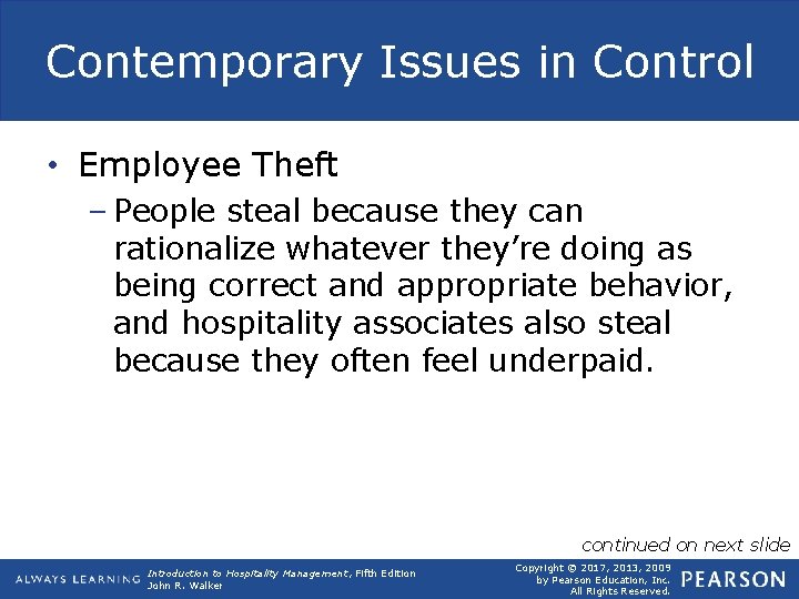 Contemporary Issues in Control • Employee Theft – People steal because they can rationalize