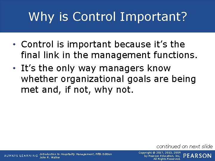 Why is Control Important? • Control is important because it’s the final link in