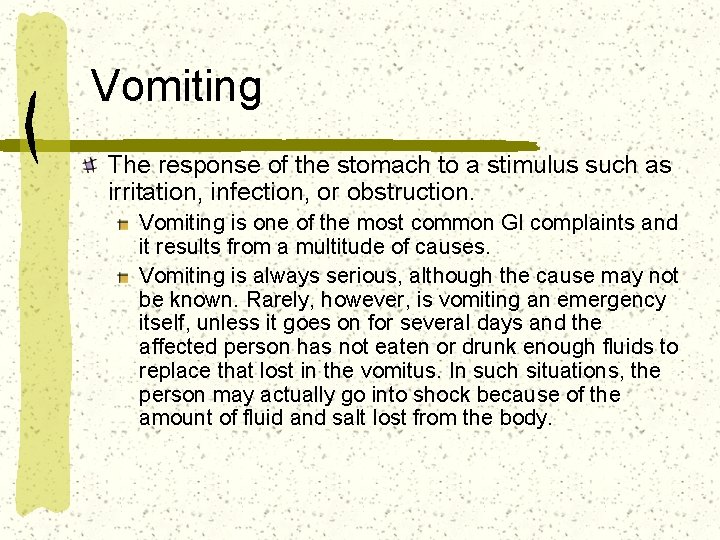 Vomiting The response of the stomach to a stimulus such as irritation, infection, or