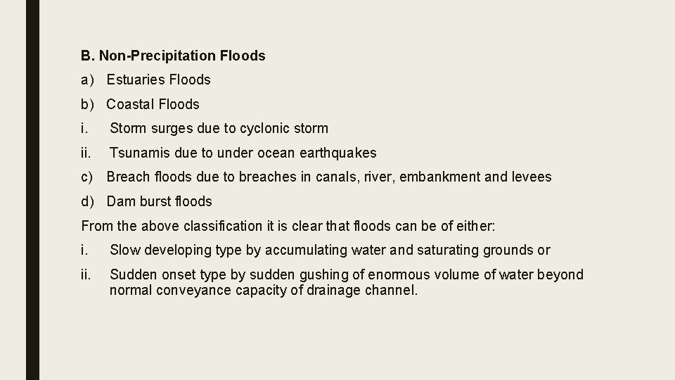 B. Non-Precipitation Floods a) Estuaries Floods b) Coastal Floods i. Storm surges due to