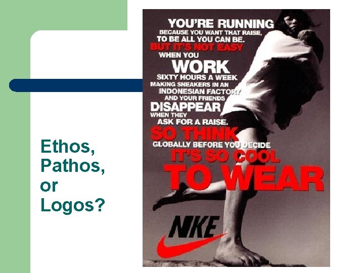 Ethos, Pathos, or Logos? 