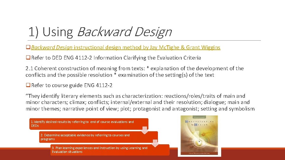 1) Using Backward Design q. Backward Design instructional design method by Jay Mc. Tighe