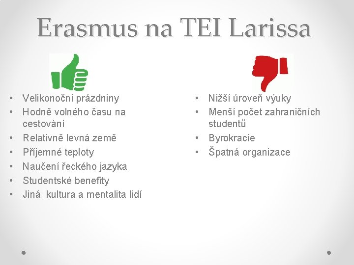 Erasmus na TEI Larissa • Velikonoční prázdniny • Hodně volného času na cestování •