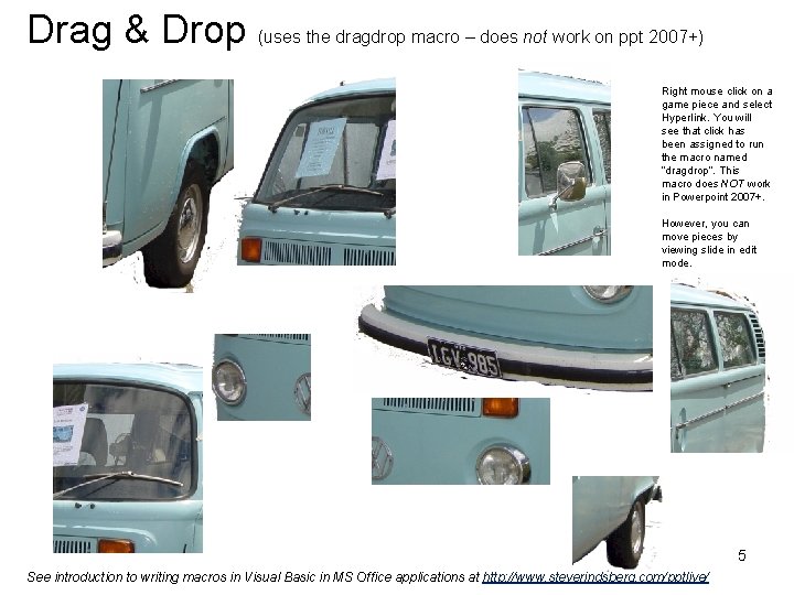 Drag & Drop (uses the dragdrop macro – does not work on ppt 2007+)