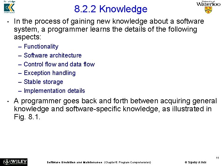 8. 2. 2 Knowledge • In the process of gaining new knowledge about a