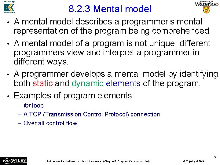 8. 2. 3 Mental model • • A mental model describes a programmer’s mental