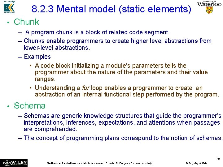 8. 2. 3 Mental model (static elements) • Chunk – A program chunk is