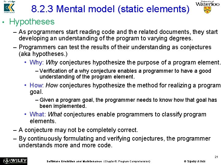 8. 2. 3 Mental model (static elements) • Hypotheses – As programmers start reading