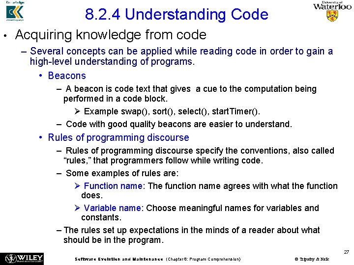 8. 2. 4 Understanding Code • Acquiring knowledge from code – Several concepts can