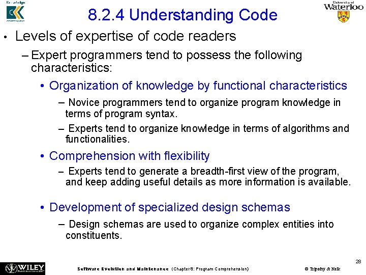 8. 2. 4 Understanding Code • Levels of expertise of code readers – Expert