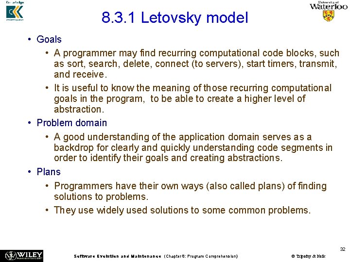 8. 3. 1 Letovsky model • Goals • A programmer may find recurring computational