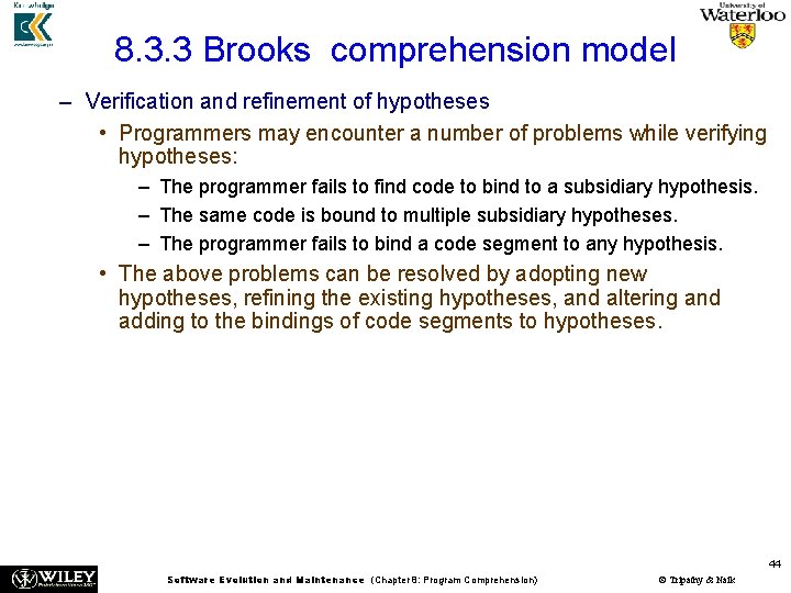 8. 3. 3 Brooks comprehension model – Verification and refinement of hypotheses • Programmers