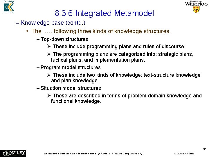 8. 3. 6 Integrated Metamodel – Knowledge base (contd. ) • The …. following