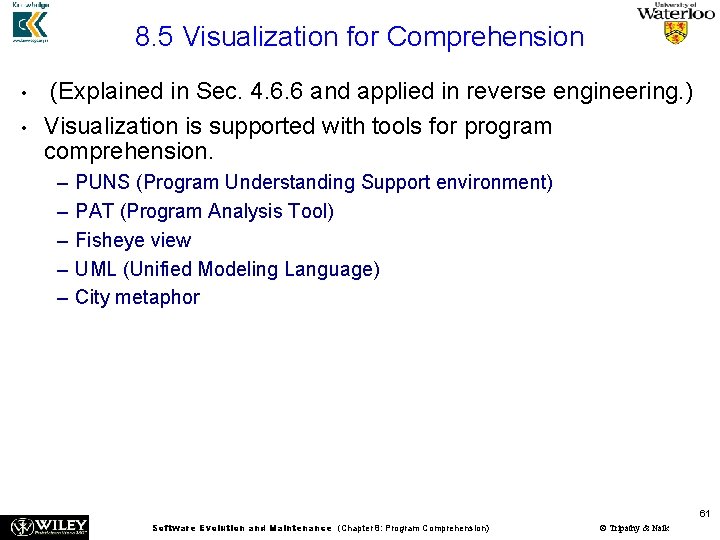 8. 5 Visualization for Comprehension • • (Explained in Sec. 4. 6. 6 and
