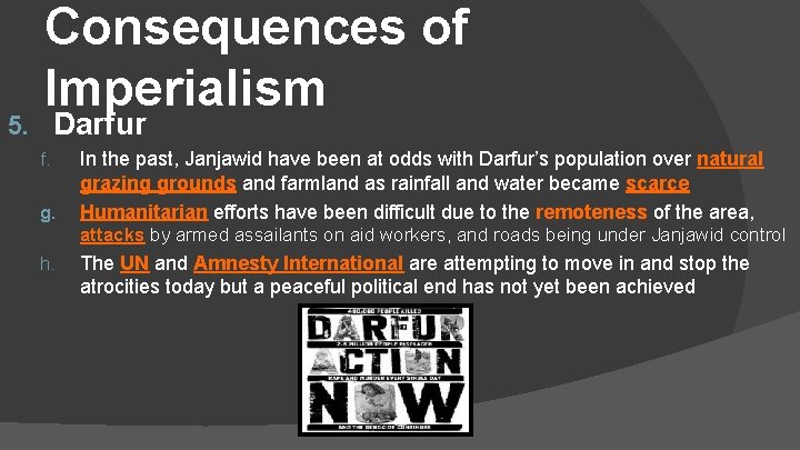 5. Consequences of Imperialism Darfur f. g. In the past, Janjawid have been at