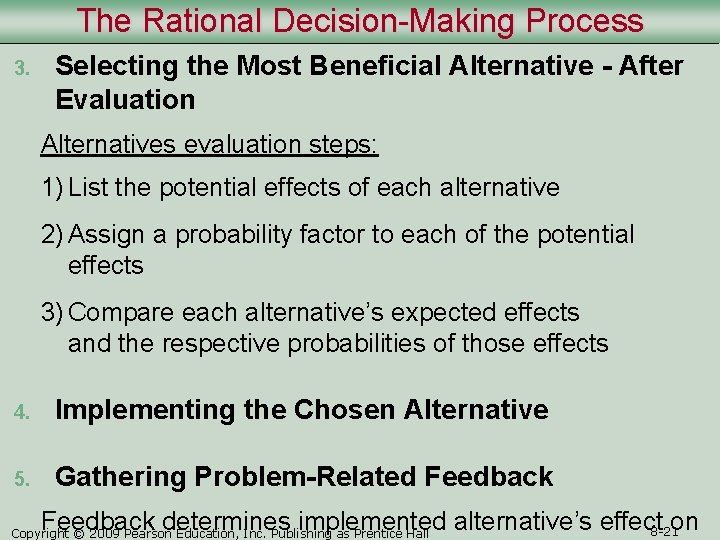 The Rational Decision-Making Process 3. Selecting the Most Beneficial Alternative - After Evaluation Alternatives