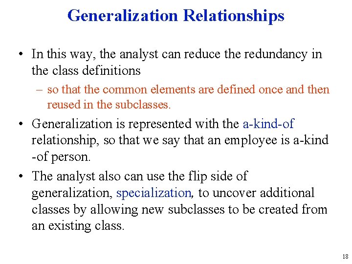 Generalization Relationships • In this way, the analyst can reduce the redundancy in the