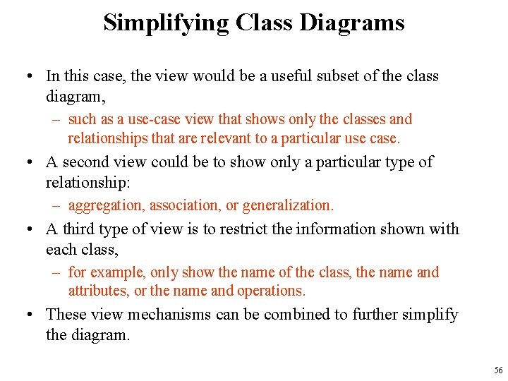 Simplifying Class Diagrams • In this case, the view would be a useful subset