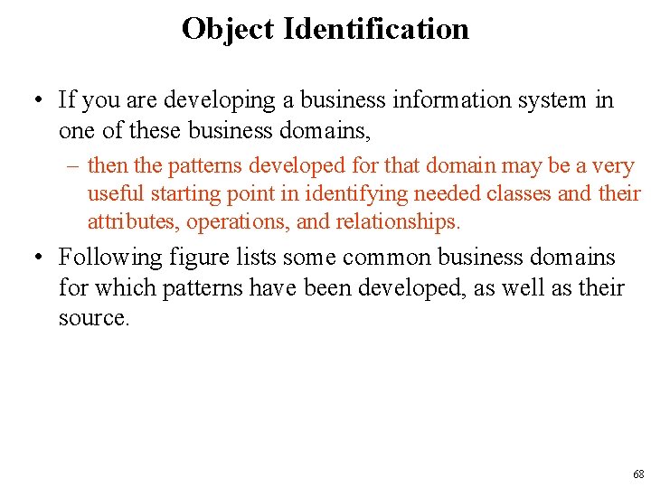 Object Identification • If you are developing a business information system in one of