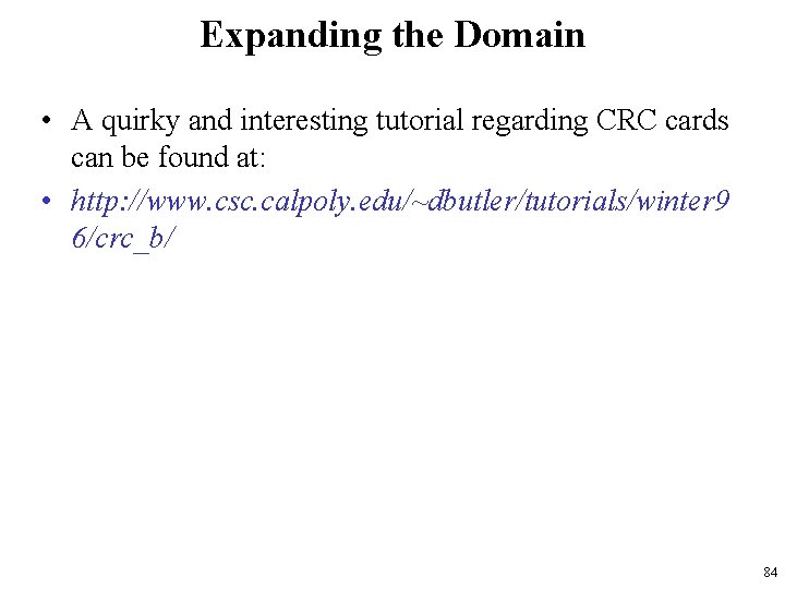 Expanding the Domain • A quirky and interesting tutorial regarding CRC cards can be