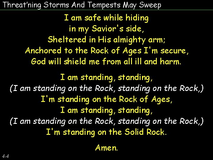 Threat’ning Storms And Tempests May Sweep I am safe while hiding in my Savior's