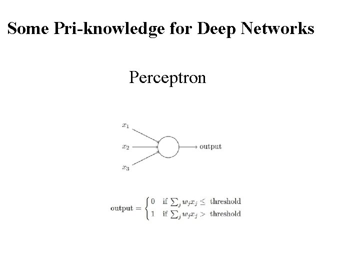 Some Pri-knowledge for Deep Networks Perceptron 