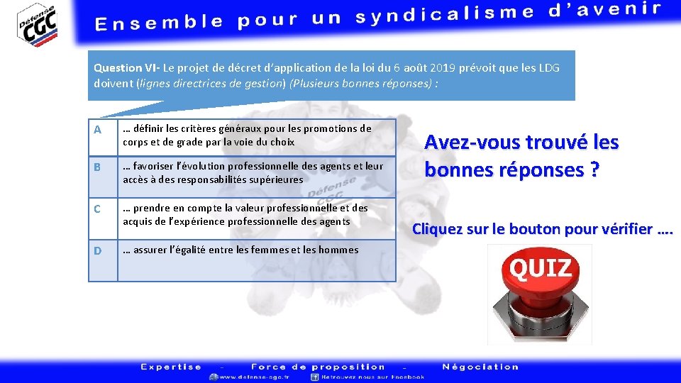 Question VI- Le projet de décret d’application de la loi du 6 août 2019