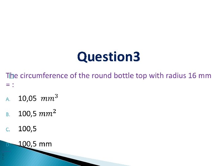 Question 3 � 