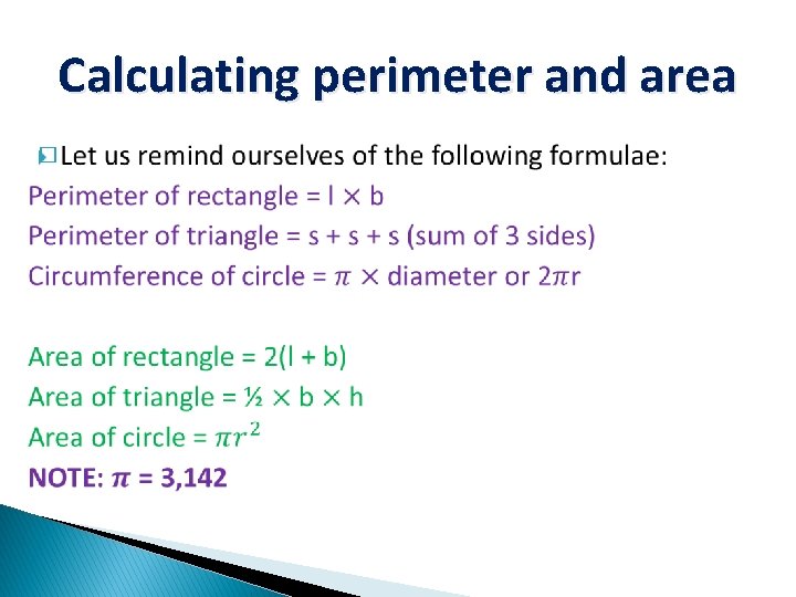 Calculating perimeter and area � 