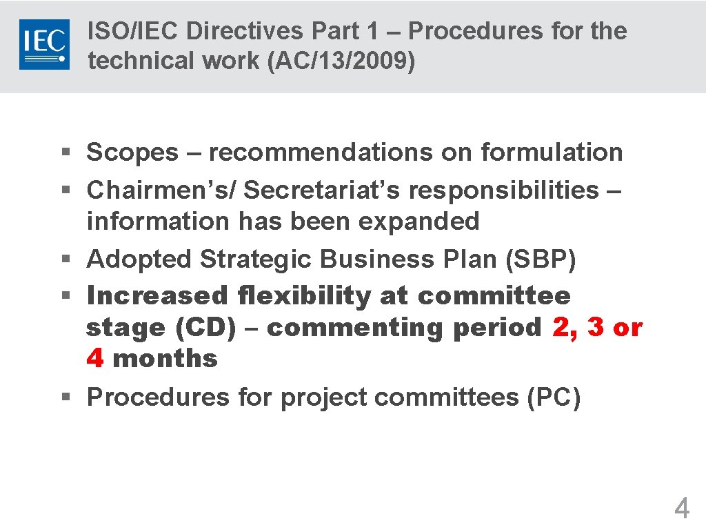 ISO/IEC Directives Part 1 – Procedures for the technical work (AC/13/2009) § Scopes –