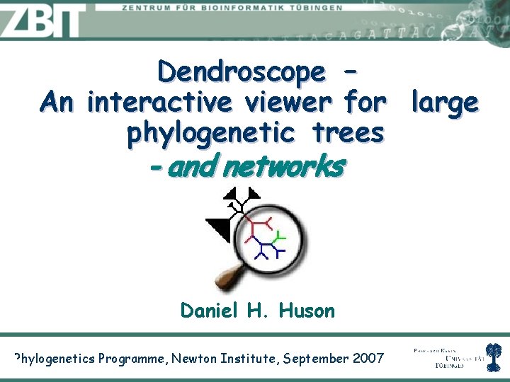 Dendroscope – An interactive viewer for large phylogenetic trees - and networks Daniel H.