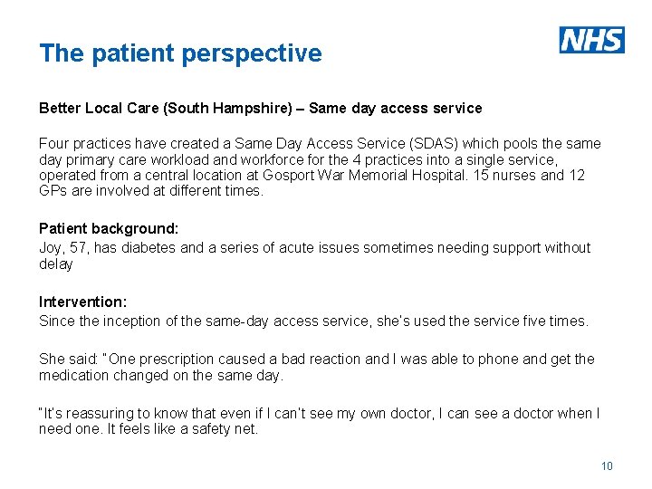 The patient perspective Better Local Care (South Hampshire) – Same day access service Four