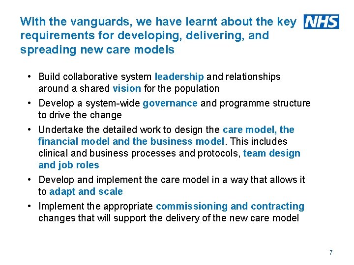 With the vanguards, we have learnt about the key requirements for developing, delivering, and