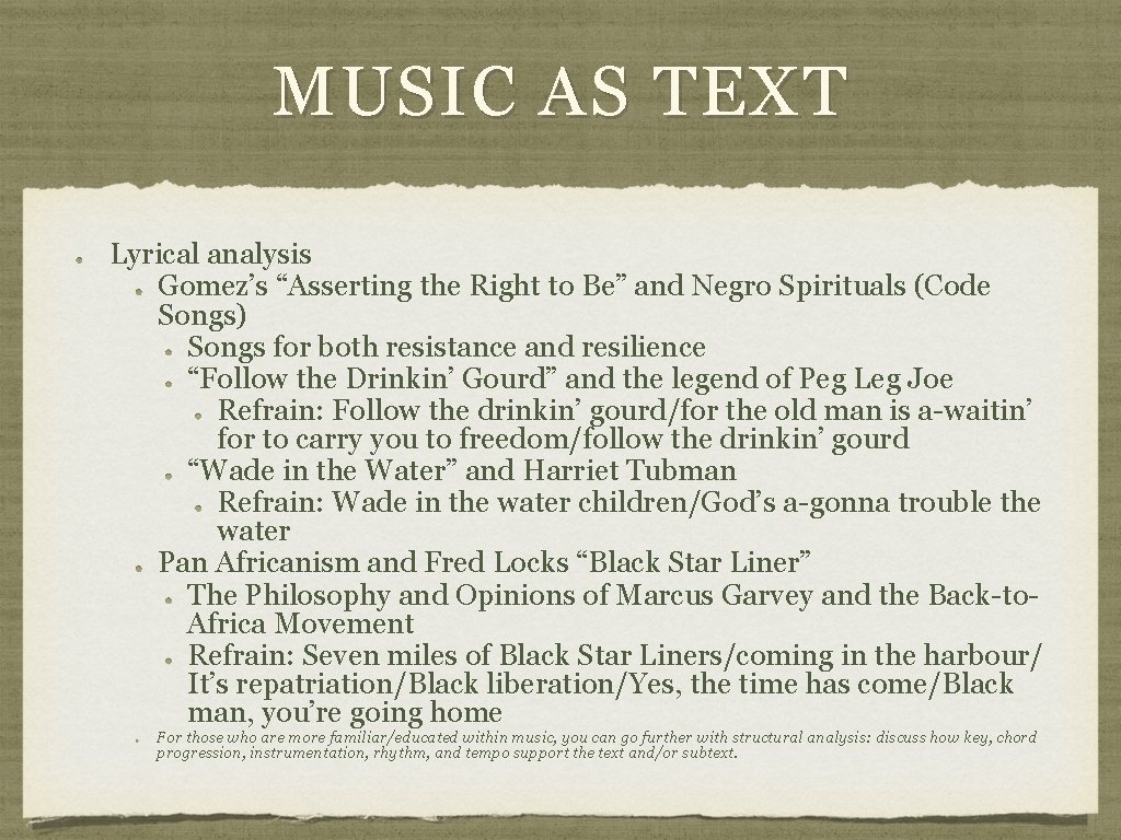 MUSIC AS TEXT Lyrical analysis Gomez’s “Asserting the Right to Be” and Negro Spirituals